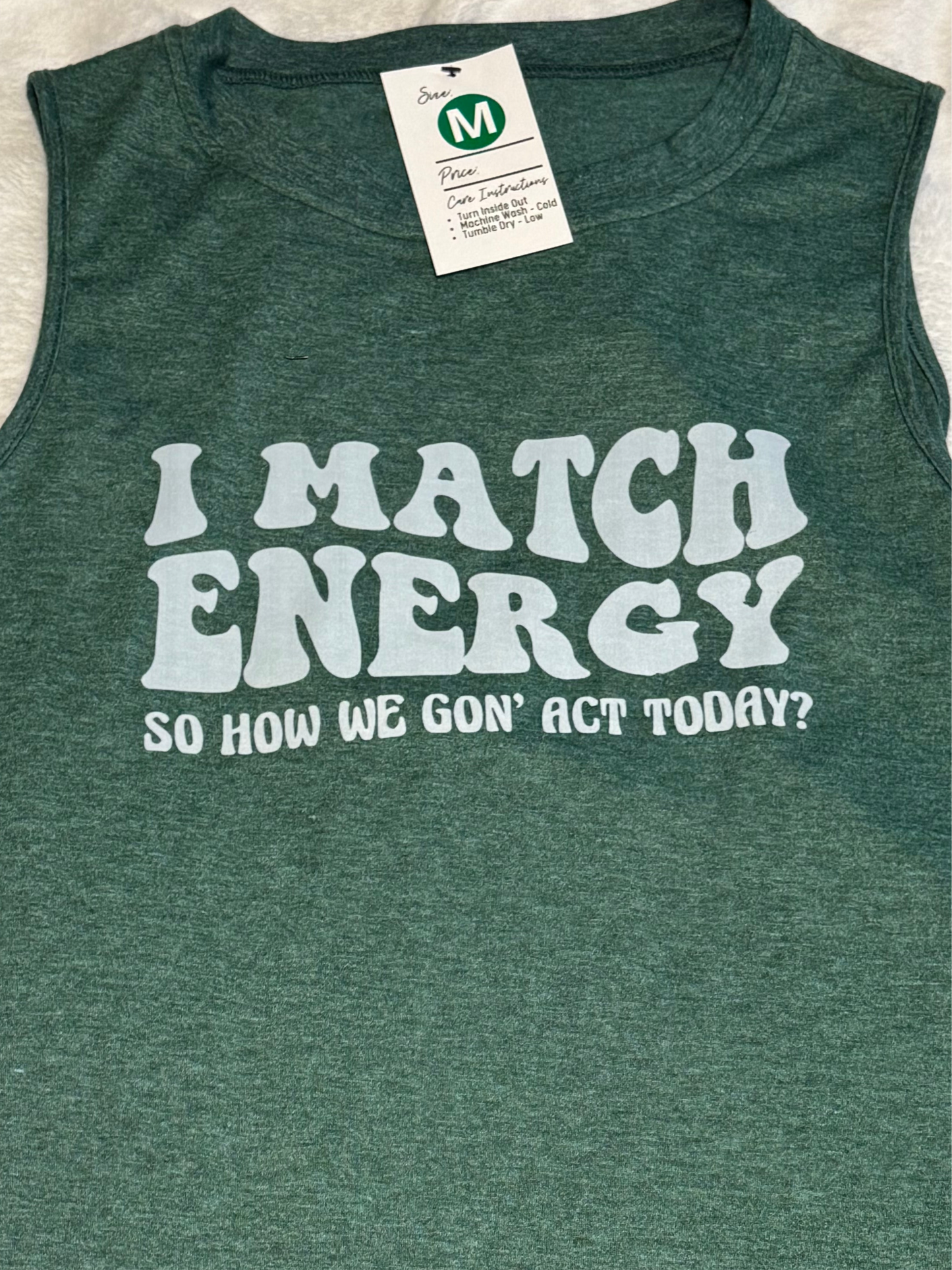 Crew Neck Tank - I match energy