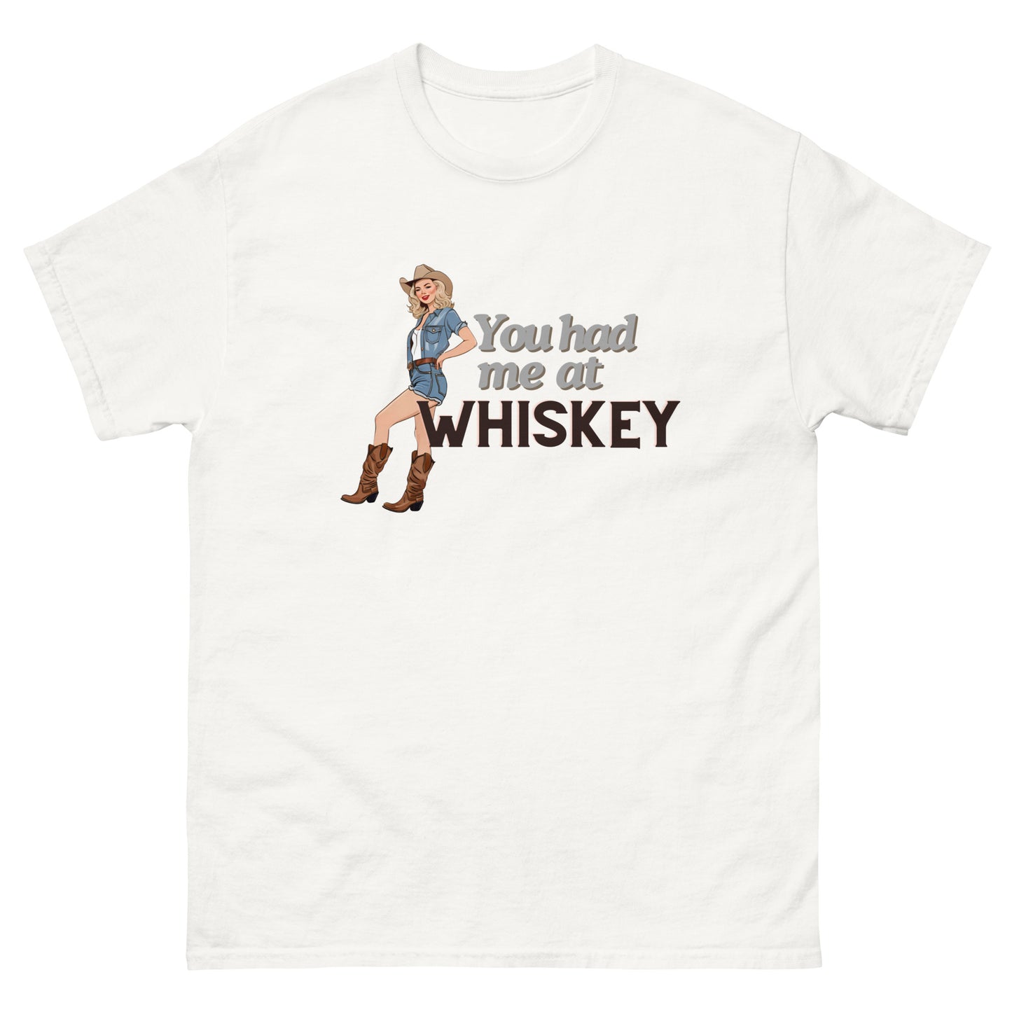 You had me at Whiskey - Unisex classic tee