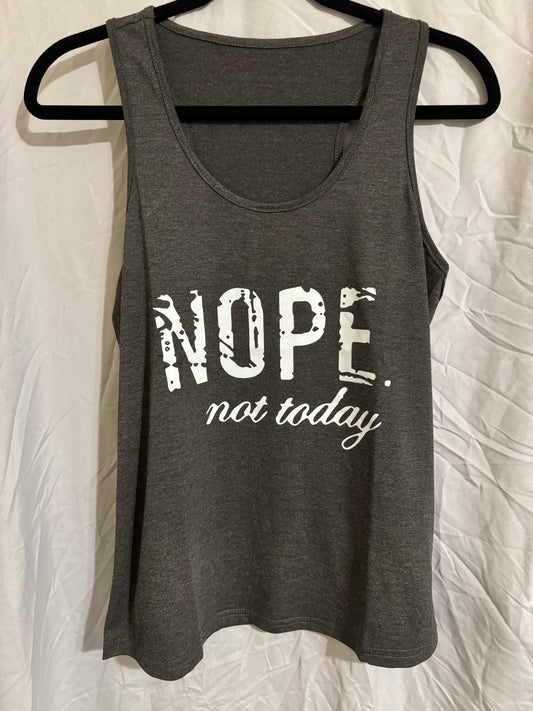 Nope Not Today - Ladies Tank