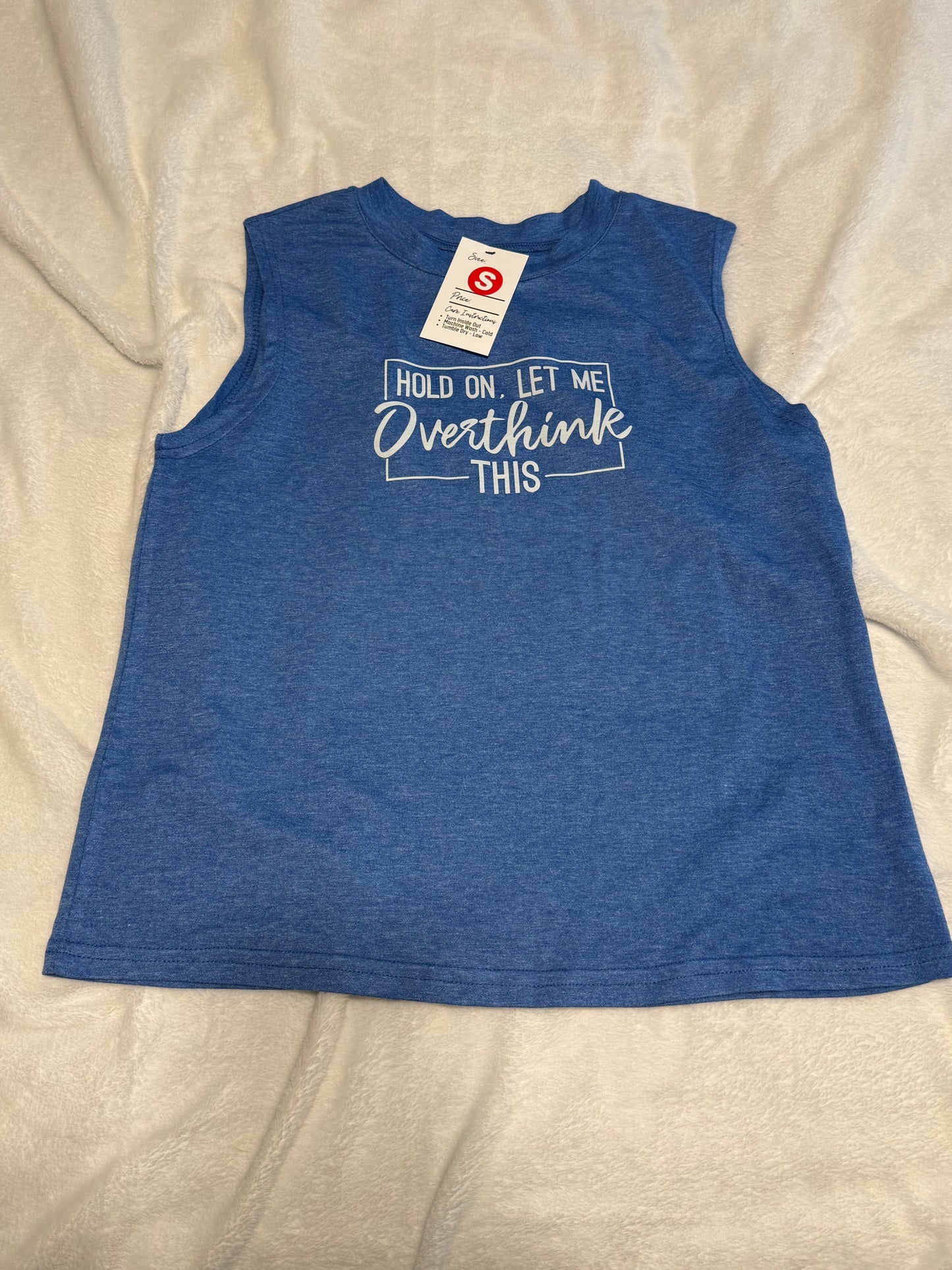 Crew Neck Tank - Let Me Overthink This