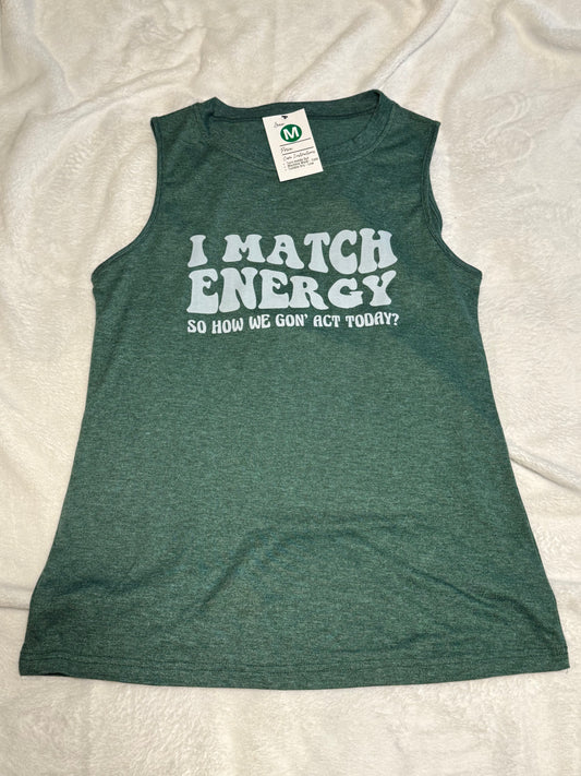 Crew Neck Tank - I match energy