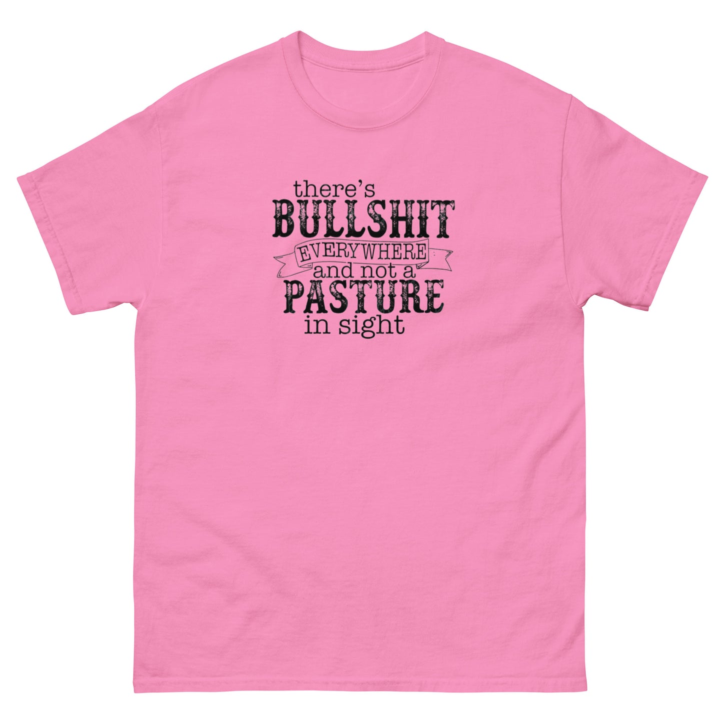 Not a Pasture in Sight - Unisex classic tee