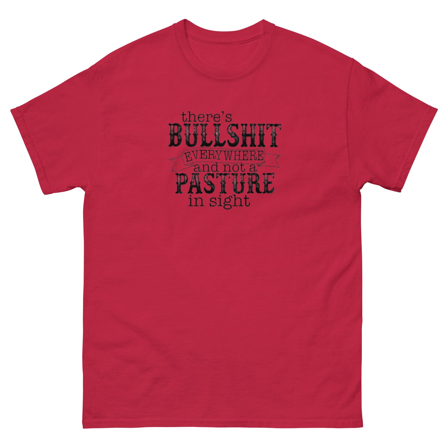 Not a Pasture in Sight - Unisex classic tee