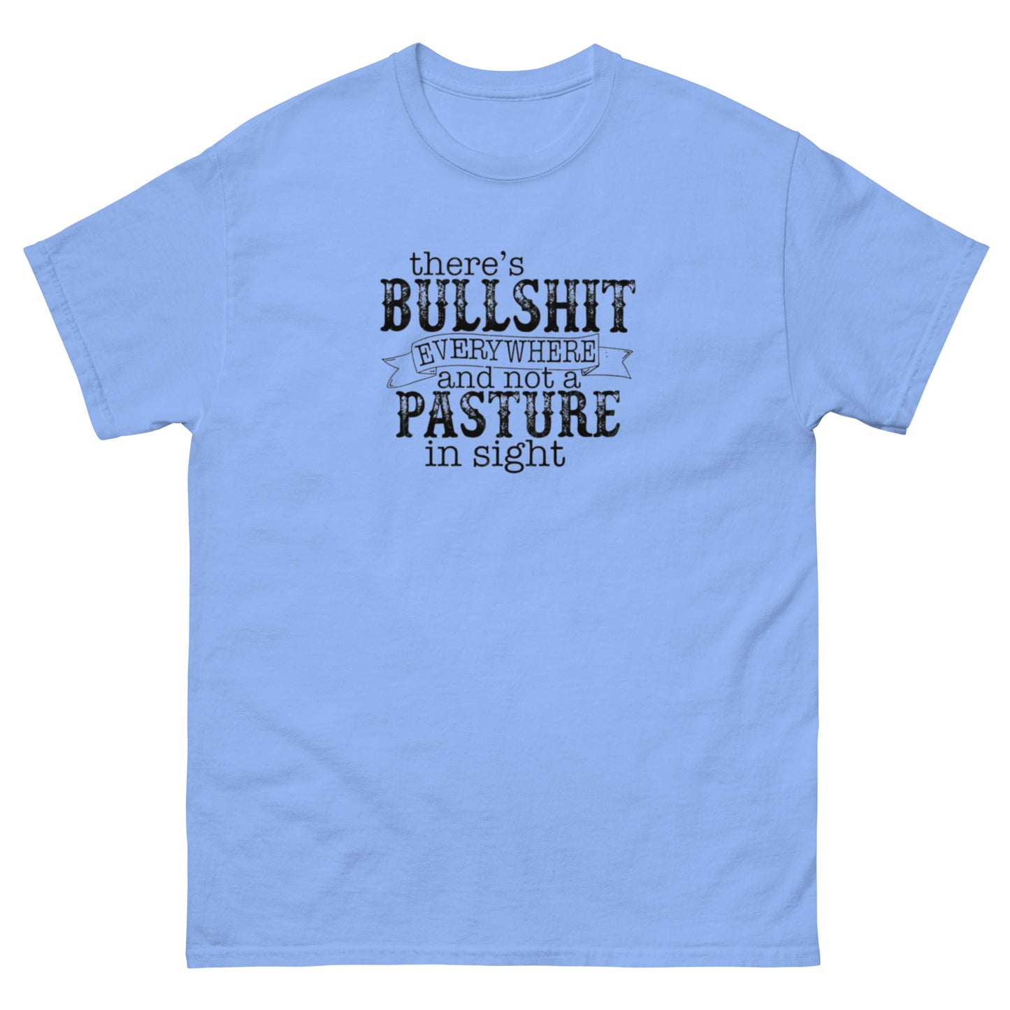 Not a Pasture in Sight - Unisex classic tee