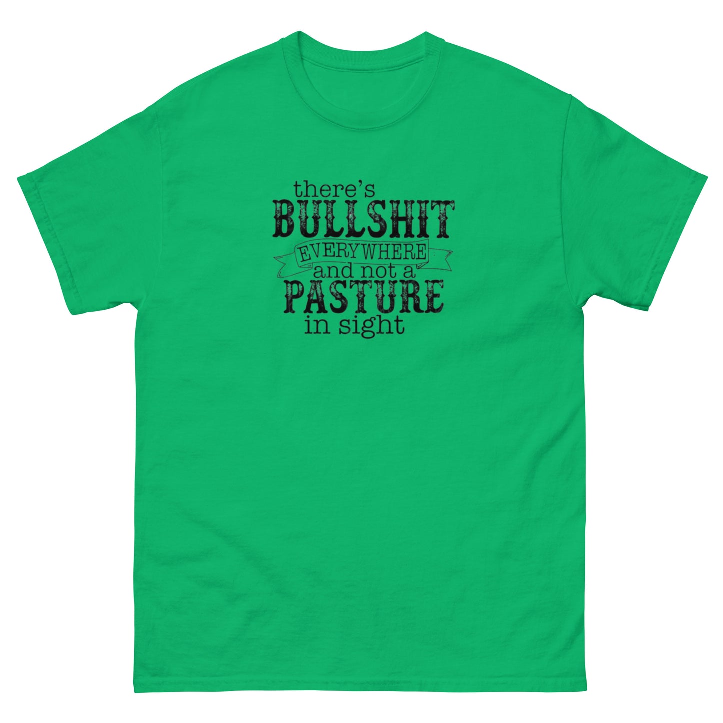 Not a Pasture in Sight - Unisex classic tee
