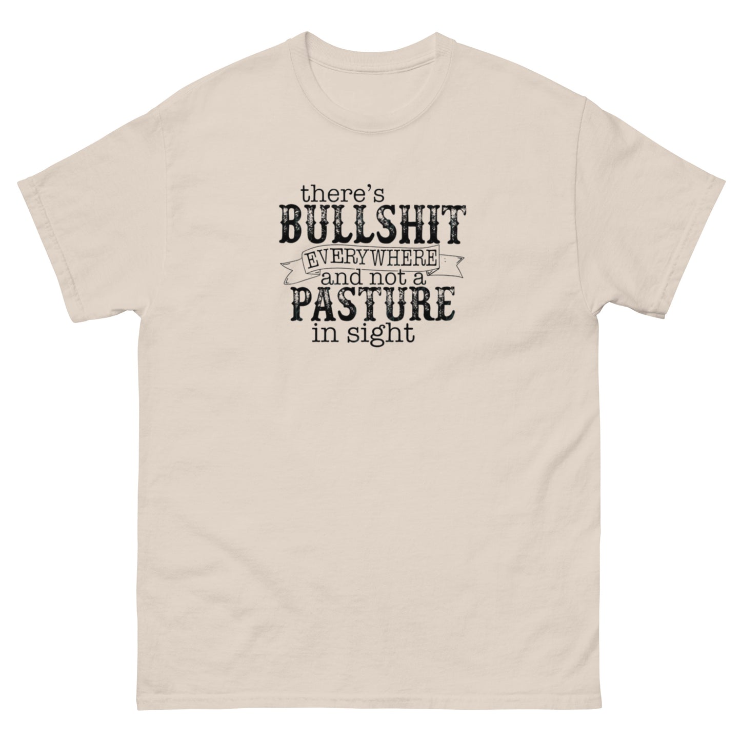 Not a Pasture in Sight - Unisex classic tee