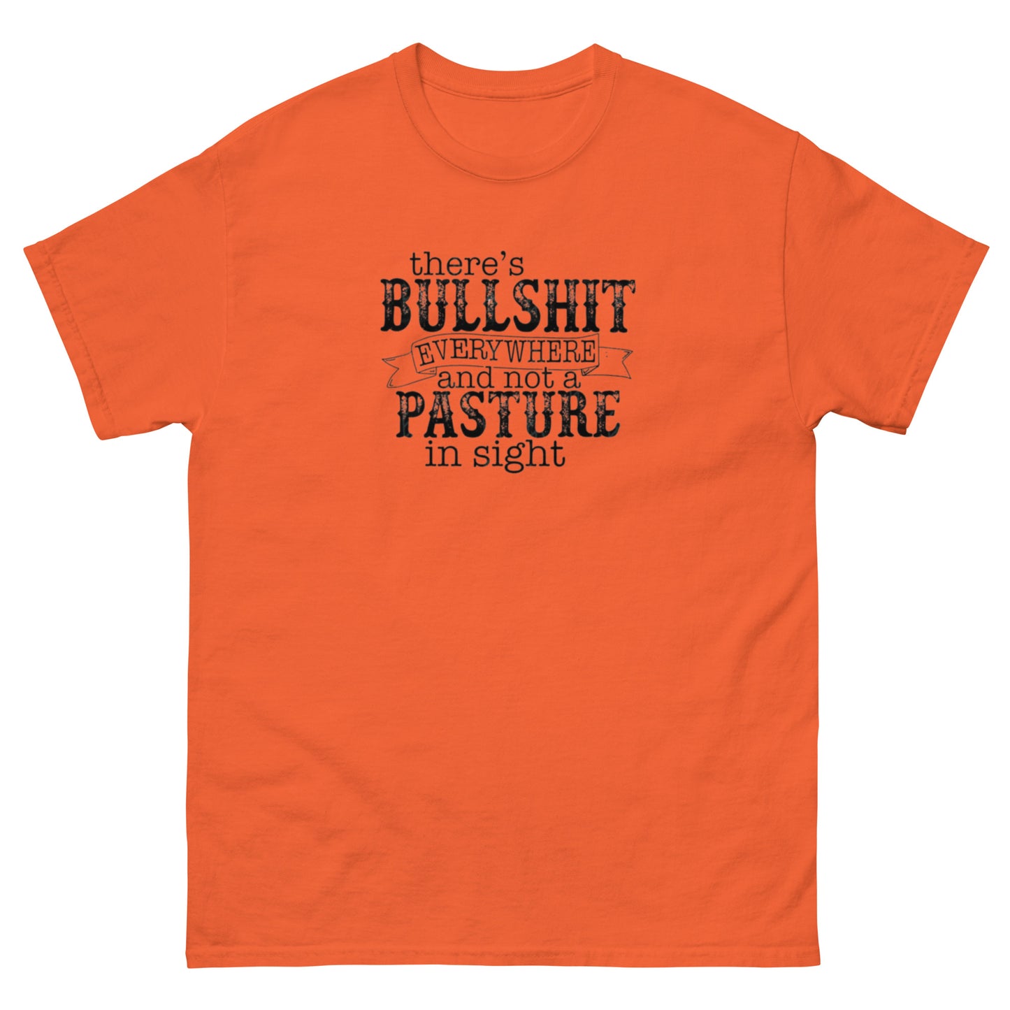 Not a Pasture in Sight - Unisex classic tee