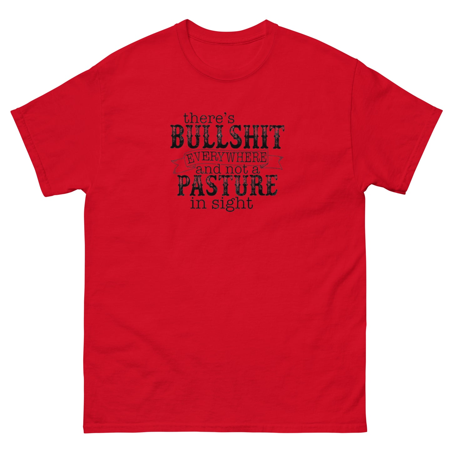 Not a Pasture in Sight - Unisex classic tee