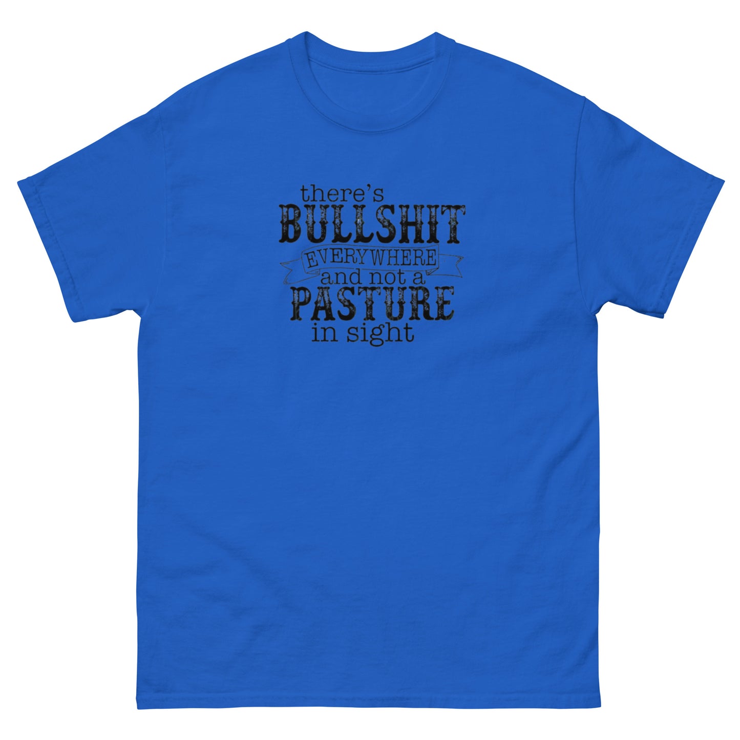 Not a Pasture in Sight - Unisex classic tee