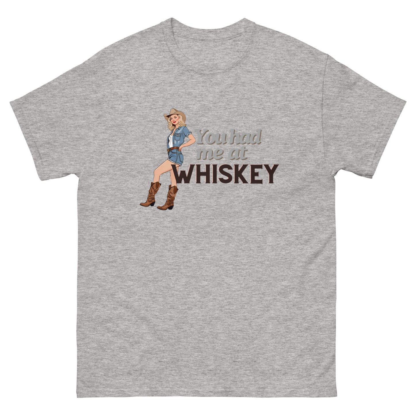 You had me at Whiskey - Unisex classic tee