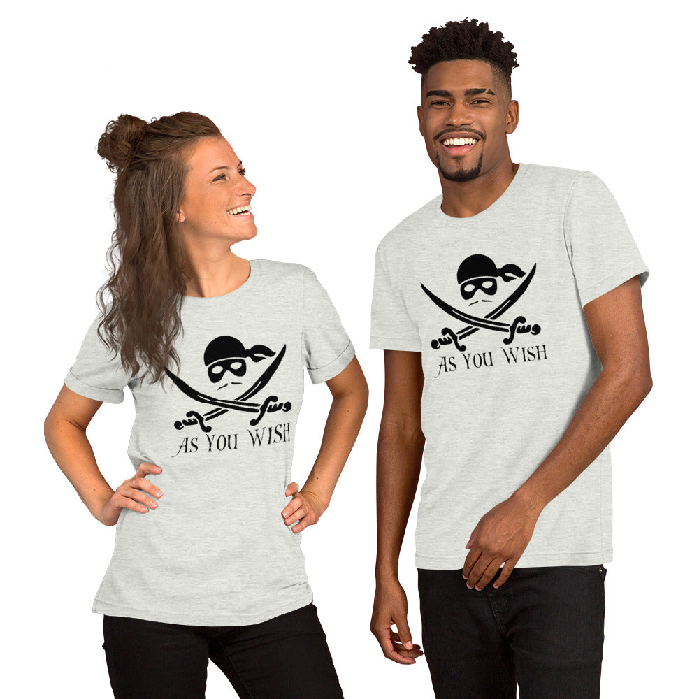 As You Wish - Unisex t-shirt