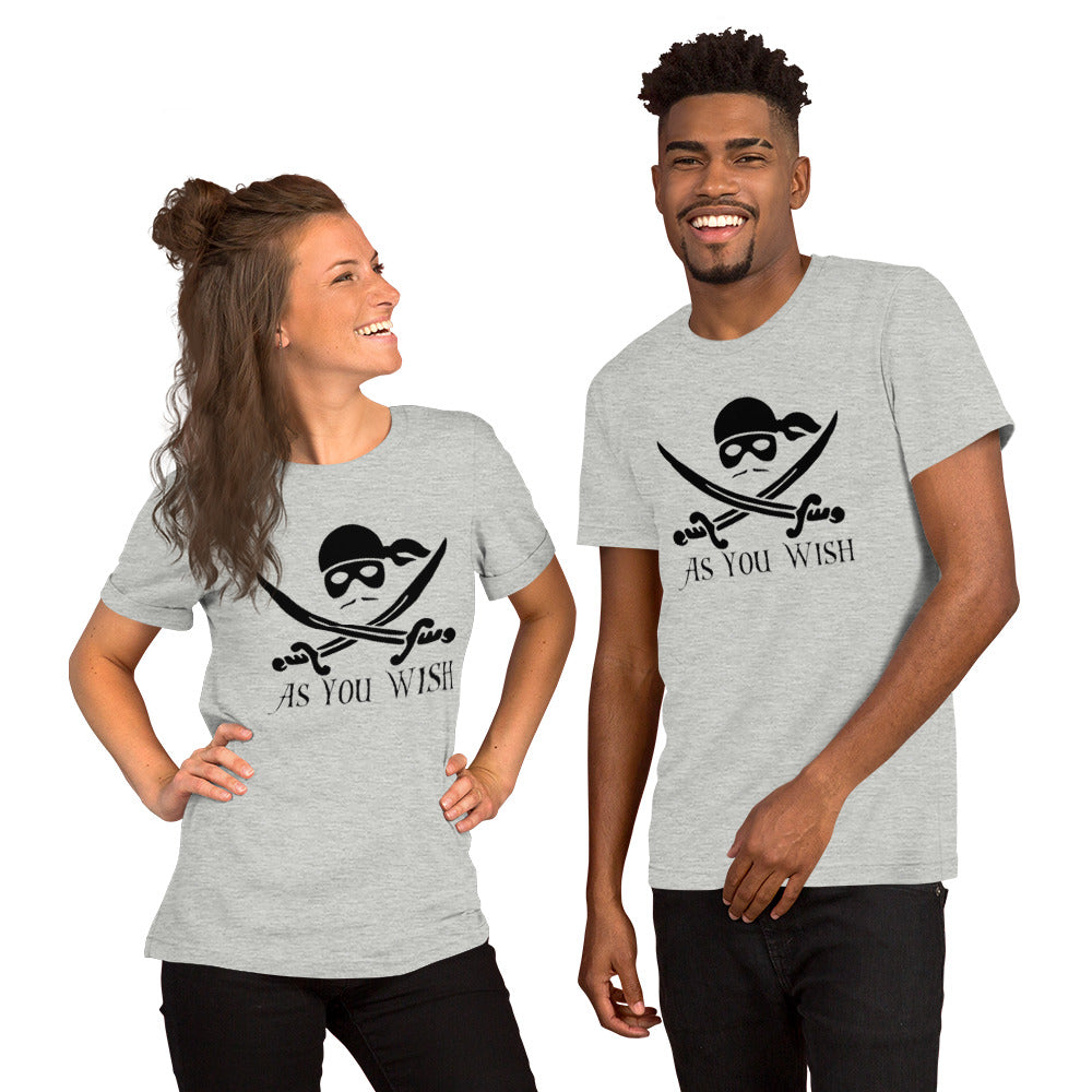 As You Wish - Unisex t-shirt