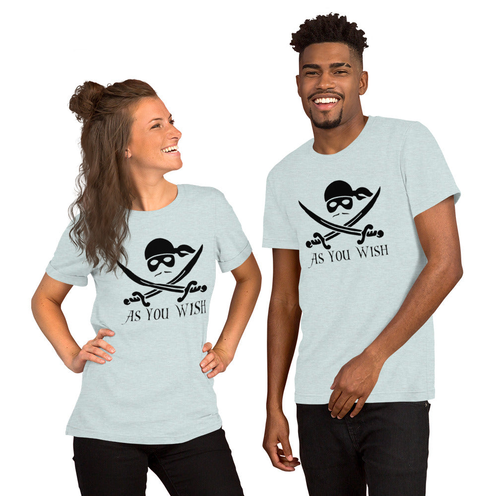 As You Wish - Unisex t-shirt