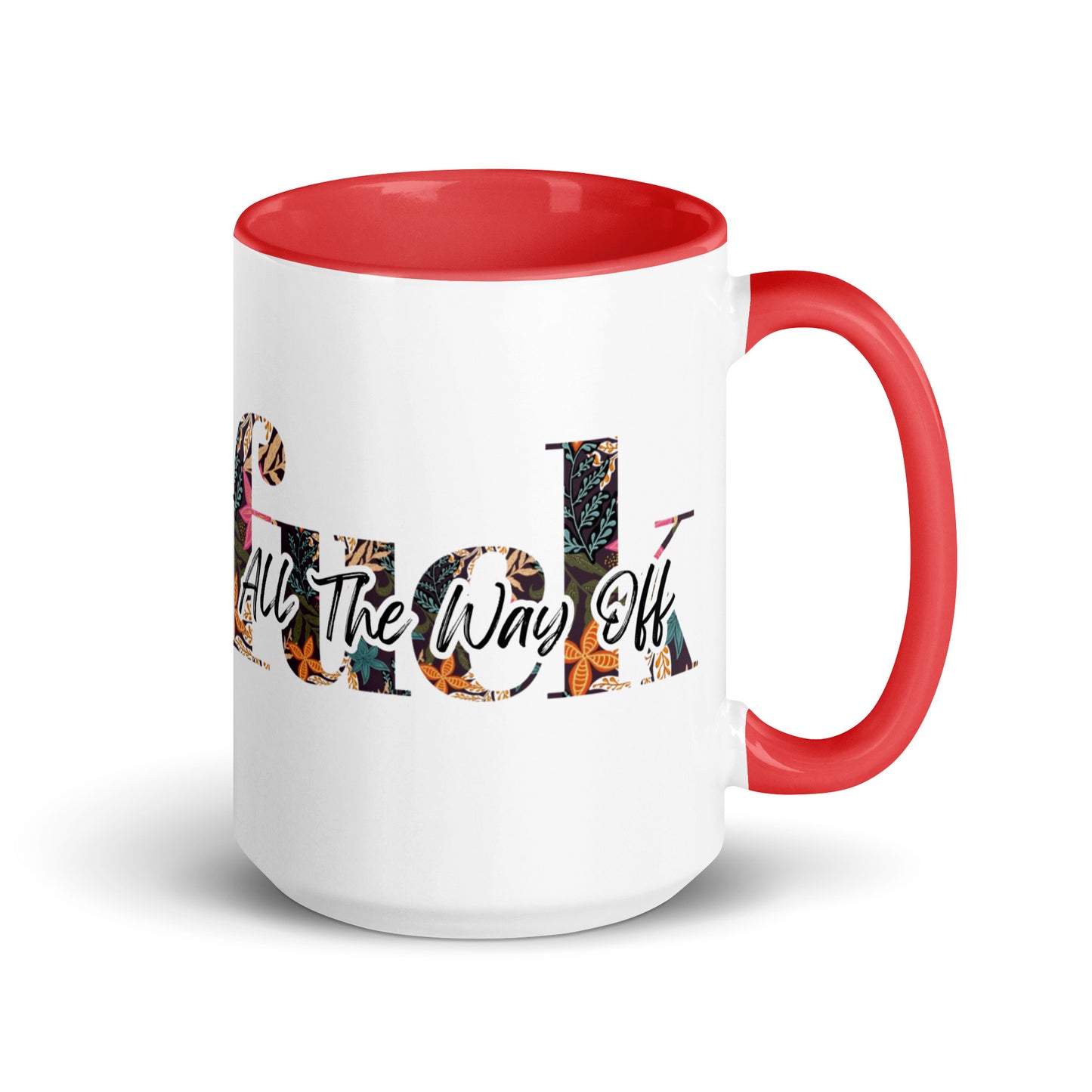 All the way off - Mug with Color Inside