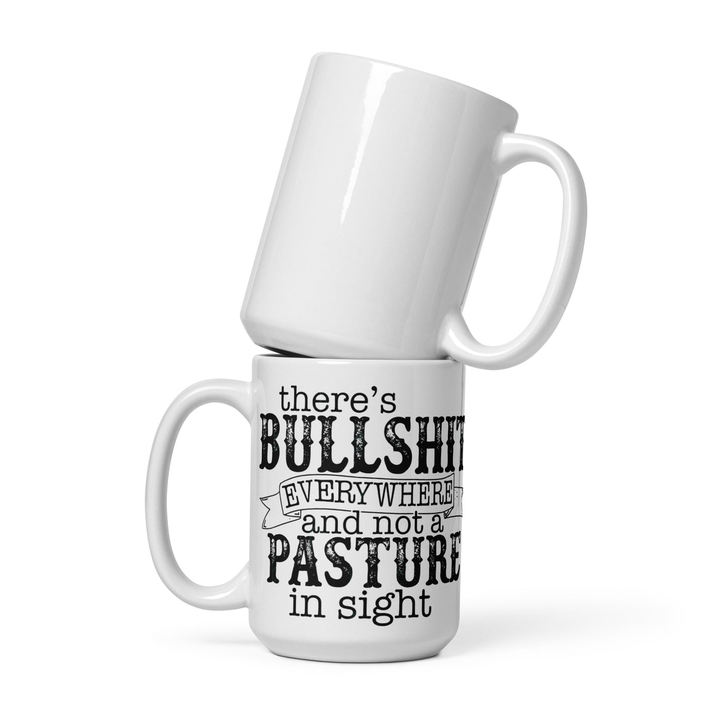 Not a Pasture in Sight - White glossy mug